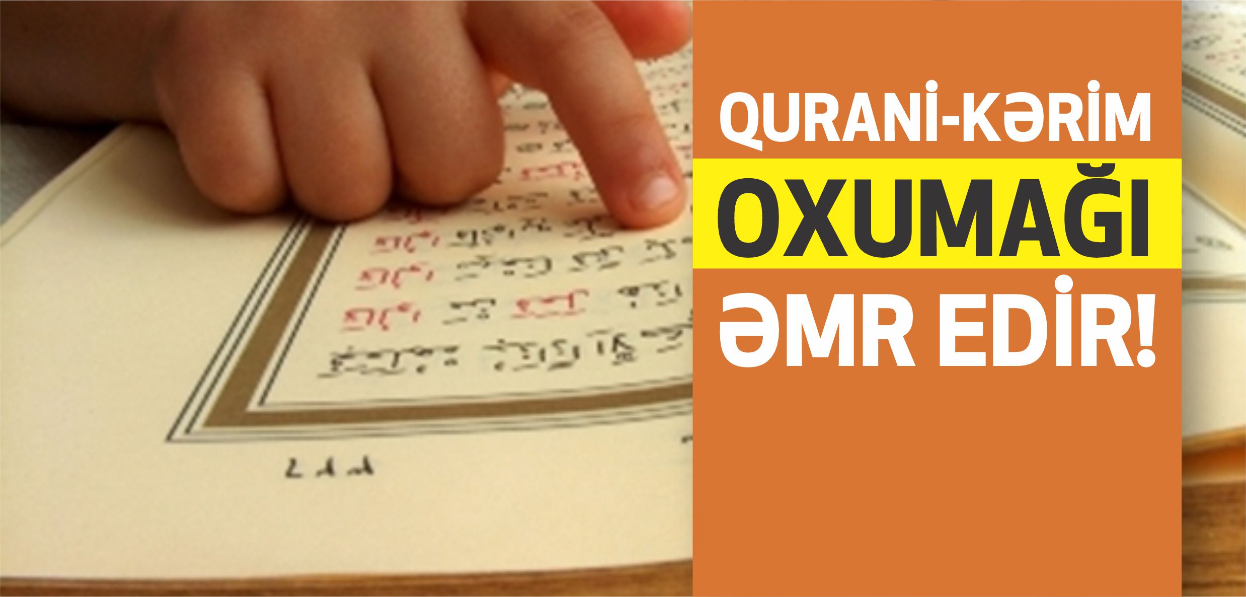 Qurani-Kərim Oxumağı Əmr Edir